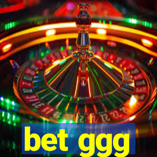 bet ggg